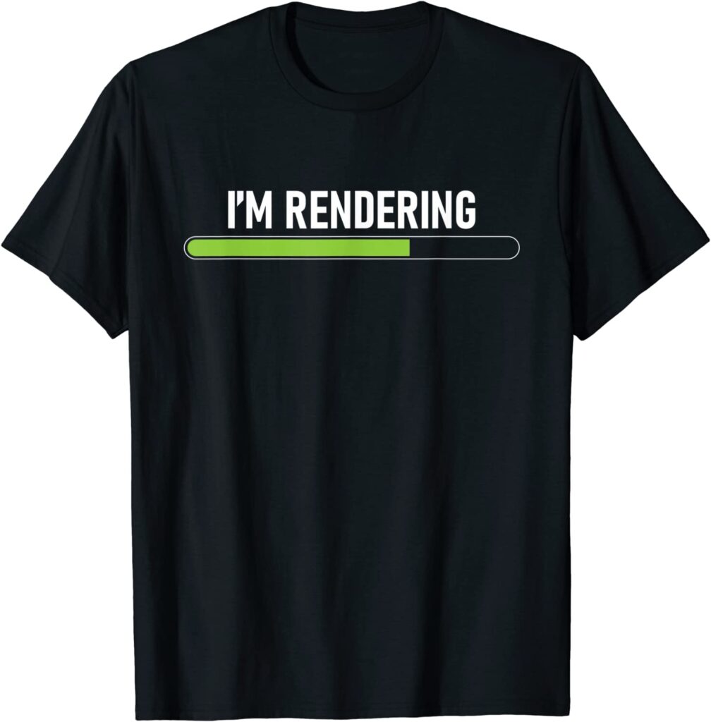 I'm Rendering novelty video editor t-shirt